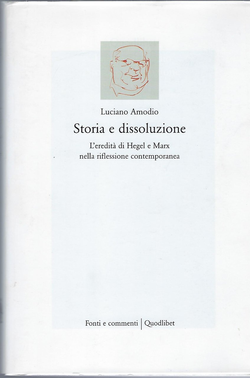 "Storia e dissoluzione" "L'eredità di Hegel e Marx nella riflessione …