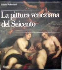 La pittura veneziana del Seicento