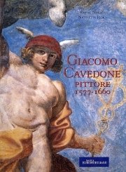 Giacomo Cavedone - ( Seconda edizione riveduta e ampliata )