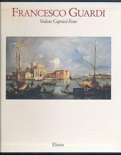 Francesco Guardi: vedute capricci feste - Guardi: quadri turcheschi - …