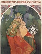 Alphonse Mucha - The spirit of Art Nouveau