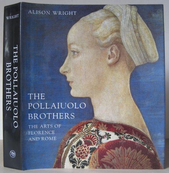 The Pollaiuolo Brothers - The Arts of Florence and Rome …