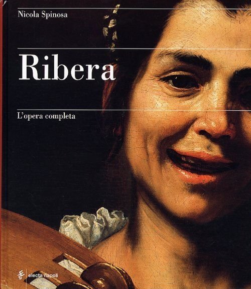 Ribera - L'opera completa - ( Jusepe de Ribera )