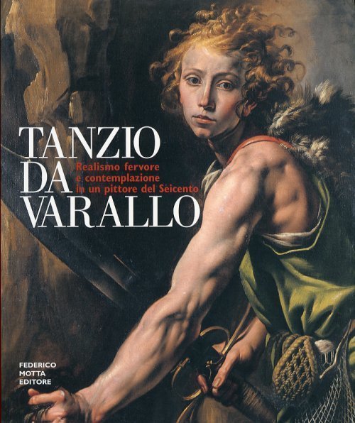 Tanzio da Varallo - Realismo, fervore e contemplazione in un …