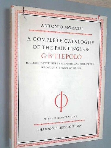 Gian Battista Tiepolo - A complete catalogue of the Paintings …