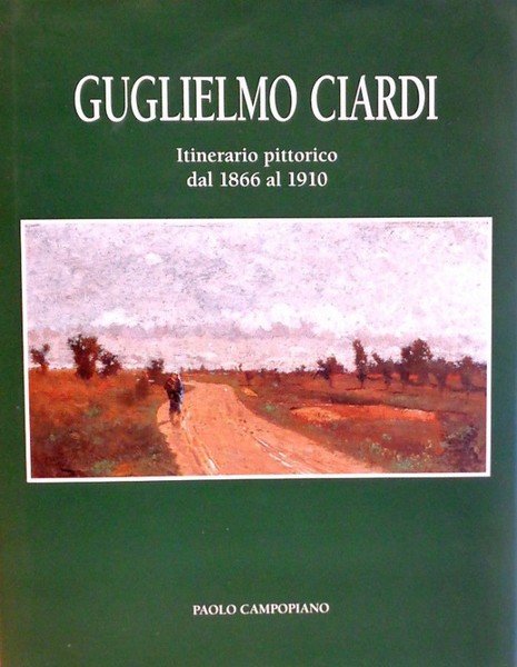 Guglielmo Ciardi - itinerario pittorico dal 1866 al 1910 - …