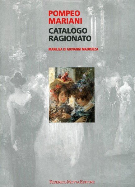 Pompeo Mariani - Catalogo Ragionato