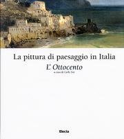 La pittura di paesaggio in Italia - L'Ottocento