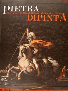 Pietra dipinta - Tesori nascosti del '500 e del '600 …