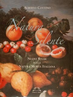 Natura Silente - Nuovi studi sulla natura morta italiana