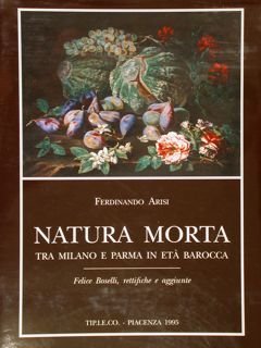 Natura Morta tra Milano e Parma in età barocca - …