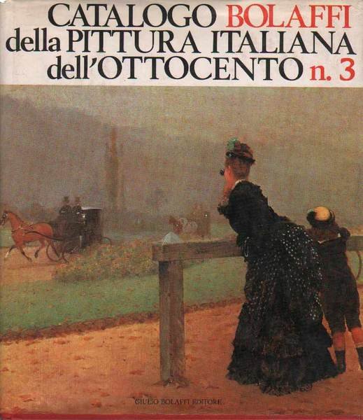 Catalogo Bolaffi della Pittura Italiana dell'800 - Catalogo Bolaffi della …