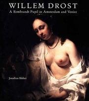 Willem Drost - A Rembrandt Pupil in Amsterdam and Venice …