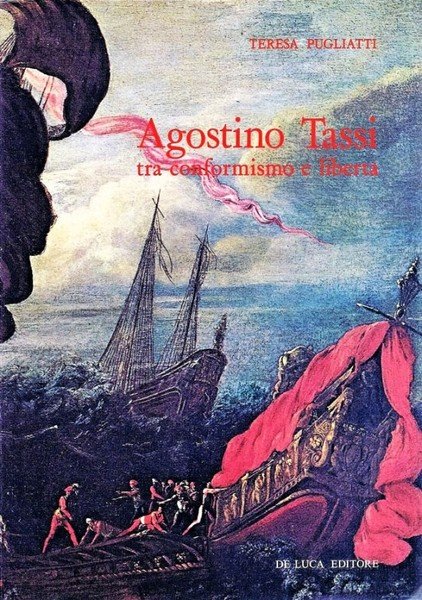 Agostino Tassi - tra conformismo e libertà