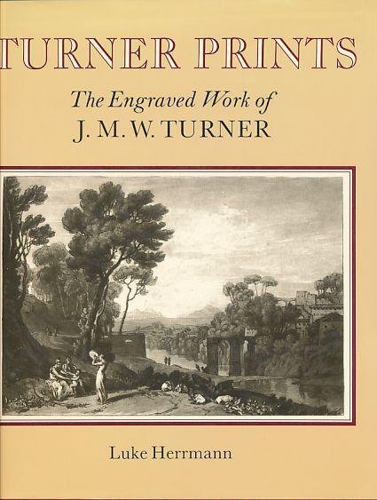 Turner Prints - The Engraved Work of J. M. W. …