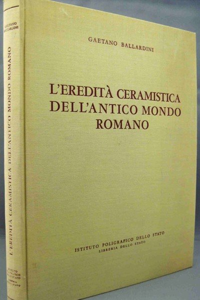 L'Eredità ceramistica dell'antico mondo romano - Lineamenti di una storia …