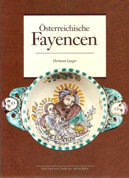 Österreichische Fayencen - ( Osterreichische Fayencen )