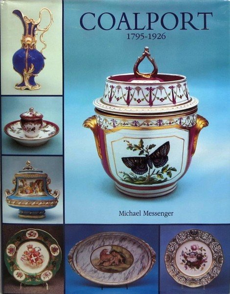 Coalport - 1795 1926 - An introduction to the history …