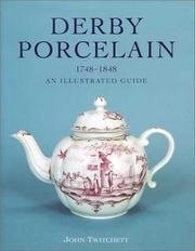 Derby porcelain - 1748 1848 - An illustrated guide