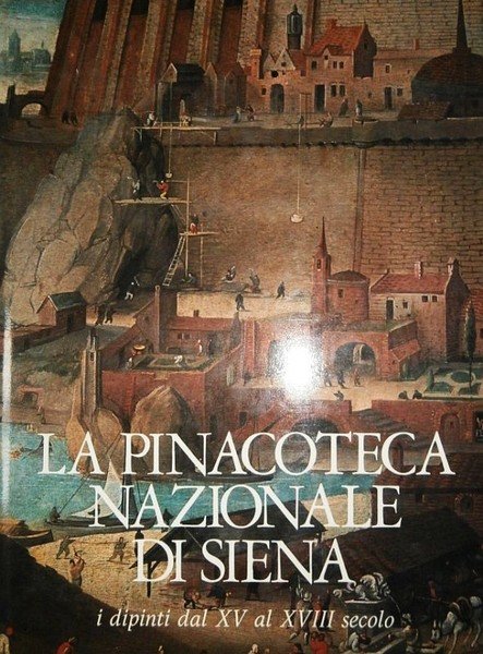 La Pinacoteca Nazionale di Siena - I dipinti dal XV …