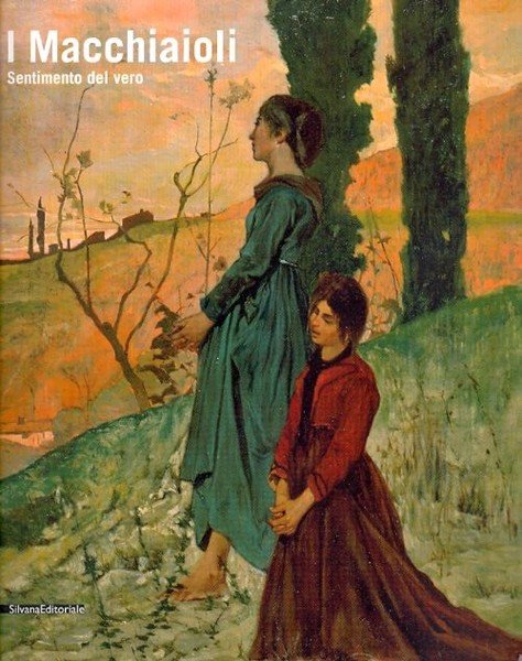 I Macchiaioli - Sentimento del vero - catalogo mostra Roma …