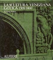 La Scultura Veneziana Gotica - 1300 1460