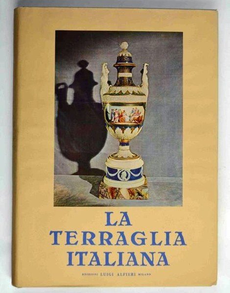 La Terraglia Italiana - a cura della Società Ceramica Italiana …