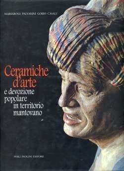 Ceramiche d'arte e devozione popolare in territorio mantovano