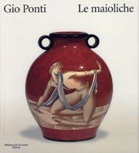 Gio Ponti - Le maioliche