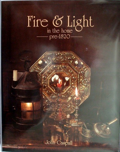 Fire & Light in the Home pre 1820 - ( …