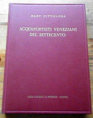 Acquafortisti Veneziani del Settecento