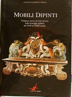 Mobili Dipinti - Tempera, lacca ed arte povera nelle botteghe …