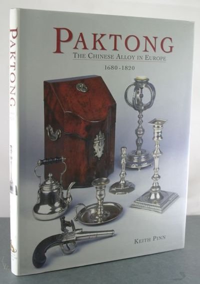 Paktong - The Chinese Alloy in Europe - 1680 1820