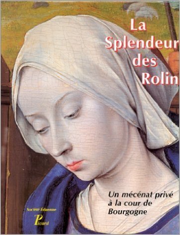 La Splendeur des Rolin - Un mécénat privé à la …