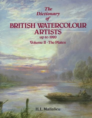 The Dictionary of British Watercolour artists up to 1920