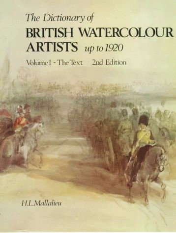 The Dictionary of British Watercolour artists up to 1920