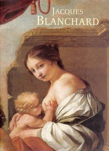 Jacques Blanchard - 1600 1638 - catalogo mostra Rennes (Francia) …