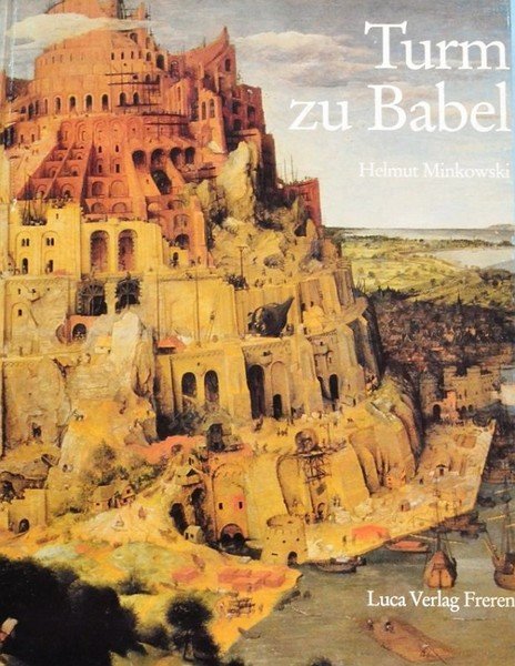 Turm zu Babel - Vermutungen über den Turm zu Babel