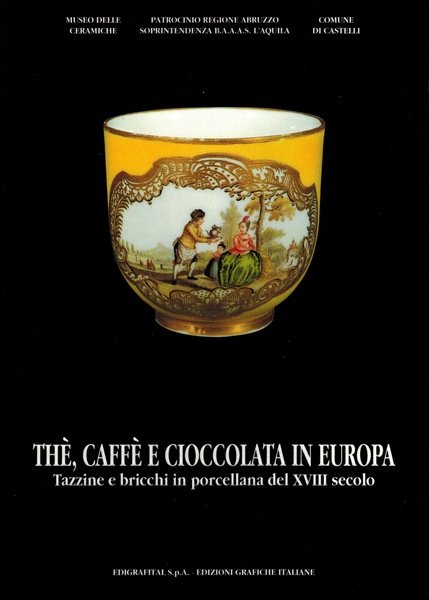 THE', CAFFE' E CIOCCOLATA IN EUROPA - TAZZINE E BRICCHI …
