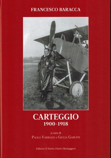 FRANCESCO BARACCA / CARTEGGIO 1900-1918