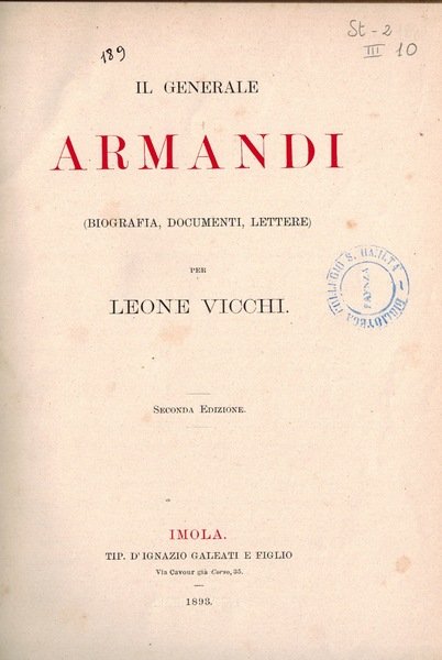 GENERALE ARMANDI (IL) BIOGRAFIA, DOCUMENTI, LETTERE - SECONDA EDIZIONE 1893