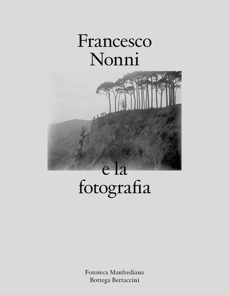 FRANCESCO NONNI E LA FOTOGRAFIA