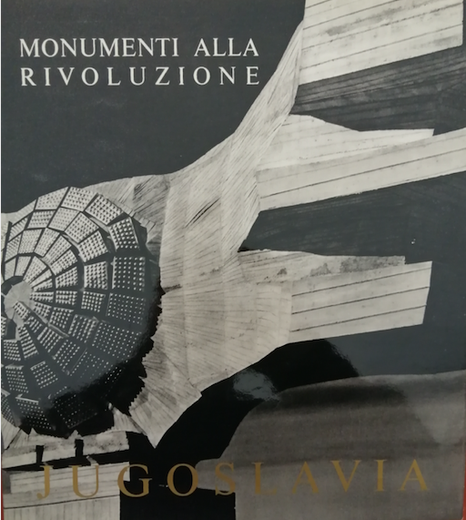 JUGOSLAVIA - MONUMENTI ALLA RIVOLUZIONE (TESTO ITALIANO)