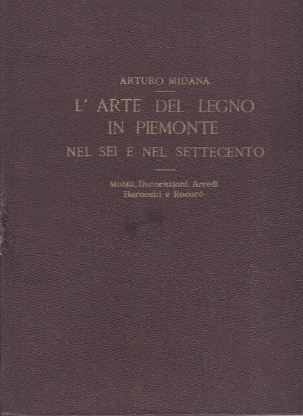 L' arte del legno in Piemonte nel Sei e nel …