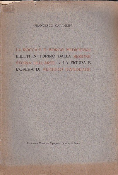 La Rocca e il Borgo Medioevali eretti in Torino dalla …