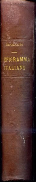 L'Epigramma italiano. Dal Risorgimento delle lettere ai tempi moderni. Con …