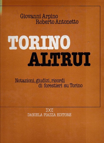 Torino altrui. Notazioni, giudizi, ricordi di forestieri su Torino | Immagine Gallery 1