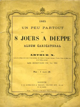 1865. Un peu partout ou 8 jours a Dieppe. Album …