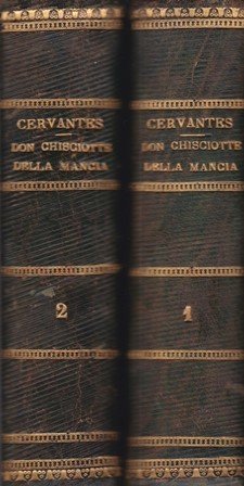Dell'Ingegnoso Cittadino Don Chisciotte della Mancia. Et hora nuovamente tradotta …