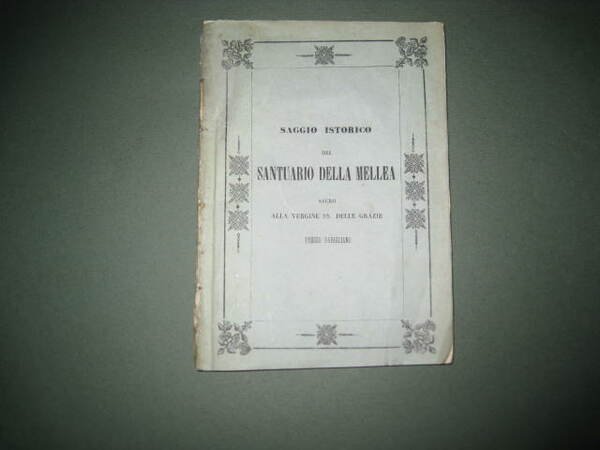 Saggio istorico del Santuario della Mellea sacro alla Vergine SS. … | Immagine principale